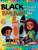 Black & Brown are beautiful crayons too!