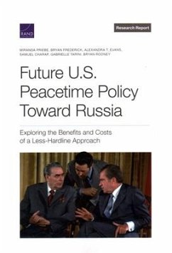 Future U.S. Peacetime Policy Toward Russia - Priebe, Miranda; Frederick, Bryan; Evans, Alexandra T; Charap, Samuel; Tarini, Gabrielle; Rooney, Bryan