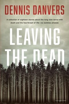 Leaving the Dead - Danvers, Dennis