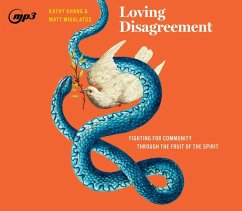Loving Disagreement - Khang, Kathy; Mikalatos, Matt