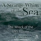A Strange Whim of the Sea: The Wreck of the USS Macaw