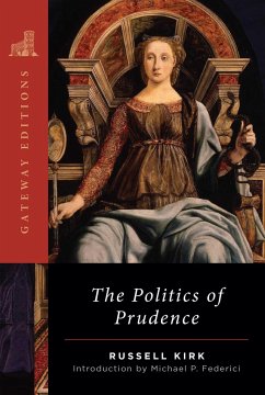 The Politics of Prudence - Kirk, Russell