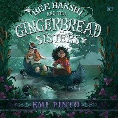 Bee Bakshi and the Gingerbread Sisters - Pinto, Emi