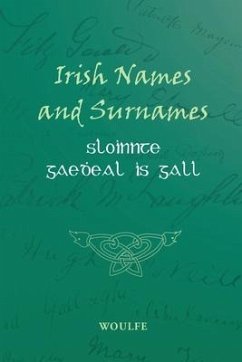 Irish Names and Surnames - Sloinnte Gaeḋeal is Gall - Woulfe, Patrick