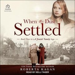 When the Dust Settled: Book Three in a Jewish Family Saga - Kagan, Roberta
