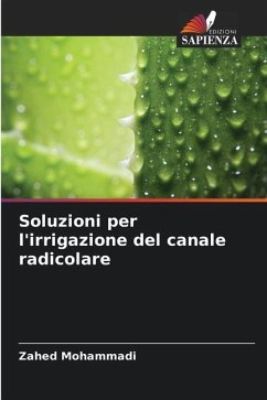 Soluzioni per l'irrigazione del canale radicolare - Mohammadi, Zahed