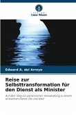 Reise zur Selbsttransformation für den Dienst als Minister