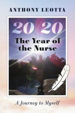 The Year of the Nurse 20/20 a Journey to Myself. - Leotta, Anthony