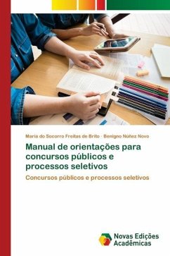 Manual de orientações para concursos públicos e processos seletivos - do Socorro Freitas de Brito, Maria;Núñez Novo, Benigno