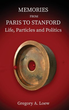 MEMORIES FROM PARIS TO STANFORD - Loew, Gregory A.