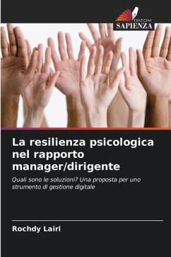 La resilienza psicologica nel rapporto manager/dirigente - Lairi, Rochdy
