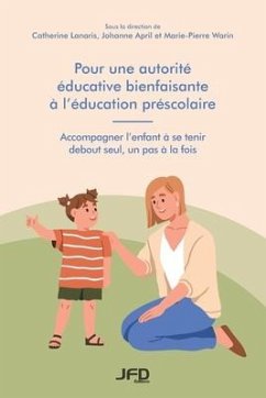 Pour une autorité éducative bienfaisante à l'éducation préscolaire - April, Johanne; Warin, Marie-Pierre; Lanaris, Catherine