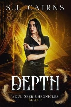 Depth: Soul Seer Chronicles, Book 5 - Cairns, S. J.