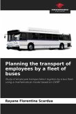 Planning the transport of employees by a fleet of buses