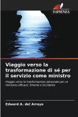 Viaggio verso la trasformazione di sé per il servizio come ministro