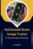 Multimodal Brain Image Fusion for Neurosurgical Planning