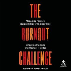 The Burnout Challenge - Maslach, Christina; Leiter, Michael P