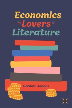 Economics for Lovers of Literature (eBook, PDF) - Johnes, Geraint