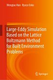Large-Eddy Simulation Based on the Lattice Boltzmann Method for Built Environment Problems (eBook, PDF)