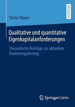Qualitative und quantitative Eigenkapitalanforderungen (eBook, PDF) - Mayer, Stefan