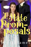 I Hate Prom-posals (eBook, ePUB)