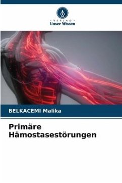 Primäre Hämostasestörungen - Malika, BELKACEMI