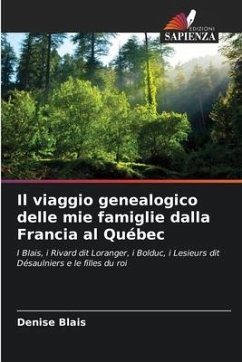 Il viaggio genealogico delle mie famiglie dalla Francia al Québec - Blais, Denise