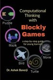 Computational Thinking with Blockly Games: a step-by-step guide for young learners