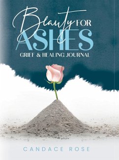 Beauty for Ashes - Rose, Candace