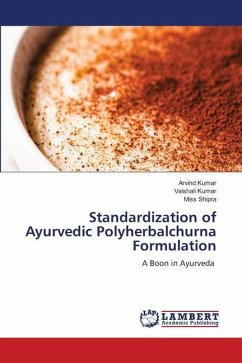 Standardization of Ayurvedic Polyherbalchurna Formulation - Kumar, Arvind;Kumar, Vaishali;Shipra, Miss