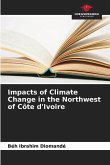 Impacts of Climate Change in the Northwest of Côte d'Ivoire