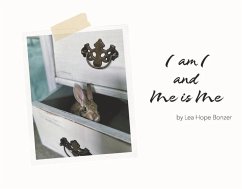 I Am I and Me Is Me - Bonzer, Lea Hope