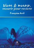 Vivre et mourir, mourir pour revivre