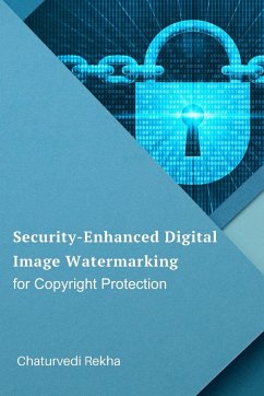 Security-Enhanced Digital Image Watermarking for Copyright Protection - Rekha, Chaturvedi