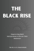 The Black Rise