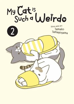 My Cat Is Such a Weirdo Vol. 2 - Tamagoyama, Tamako My Cat Is Such a Weirdo Vol. 2 - Tamagoyama, Tamako