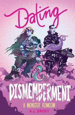 Dating & Dismemberment: A Monster RomCom - Brody, A. L.