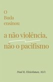 O Buda ensinou a não violência, não o pacifismo