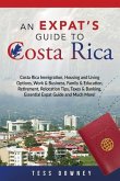 Costa Rica: Costa Rica Immigration, Housing and Living Options, Work & Business, Family & Education, Retirement, Relocation Tips,