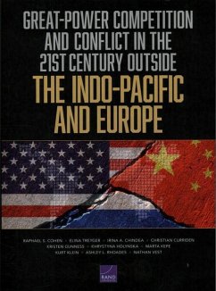 Great-Power Competition and Conflict in the 21st Century Outside the Indo-Pacific and Europe - Cohen, Raphael S; Vest, Nathan; Treyger, Elina; Chindea, Irina a; Curriden, Christian; Gunness, Kristen; Holynska, Khrystyna; Kepe, Marta; Klein, Kurt; Rhoades, Ashley L