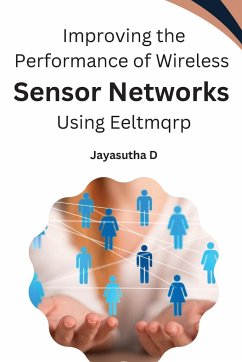 Improving the Performance of Wireless Sensor Networks Using Eeltmqrp - D, Jayasutha