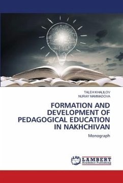 FORMATION AND DEVELOPMENT OF PEDAGOGICAL EDUCATION IN NAKHCHIVAN