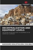 DECENTRALIZATION AND EQUIPMENT LEVELS