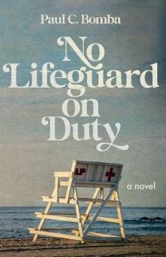 No Lifeguard on Duty - Bomba, Paul C