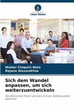 Sich dem Wandel anpassen, um sich weiterzuentwickeln - Cinquini Neto, Walter;Alexandrina, Rejane