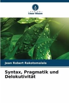 Syntax, Pragmatik und Delokutivität - Rakotomalala, Jean Robert