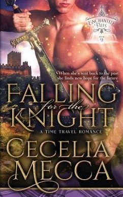 Falling for the Knight: A Time Travel Romance (Enchanted Falls Trilogy, Book 2) - Mecca, Cecelia