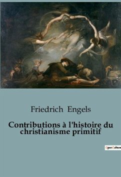 Contributions à l'histoire du christianisme primitif - Engels, Friedrich