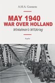 May 1940 - War Over Holland: Winkelman's witzkrieg