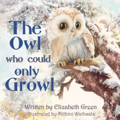 The Owl Who Could Only Growl The Owl Who Could Only Growl